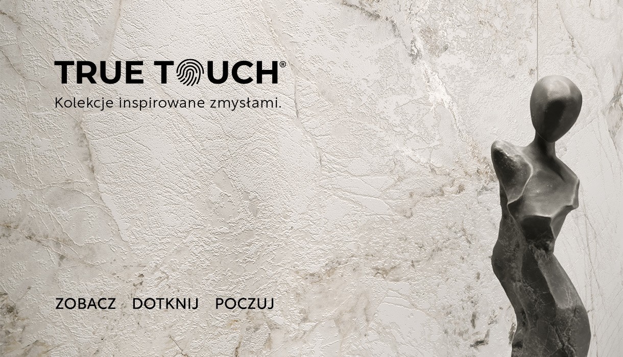Zobacz nowe kolekcje True Touch Opoczno!